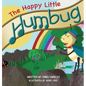 The Happy Little Humbug - Hardcover