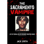 The Sacramento Vampire: Life of Serial Killer Richard Trenton Chase - Paperback