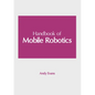 Handbook of Mobile Robotics - Hardcover