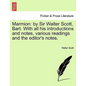 Marmion: By Sir Walter Scott, Bart. with All His Introductions and Notes, Various Readings and the Editor's Notes. - Paperback