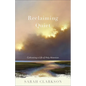 Reclaiming Quiet: Cultivating a Life of Holy Attention - Paperback