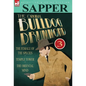 The Original Bulldog Drummond: 3-The Female of the Species, Temple Tower & the Oriental Mind - Hardcover