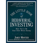 The Little Book of Behavioral Investing: How Not to Be Your Own Worst Enemy - Hardcover