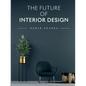 The Future of Interior Design - Paperback