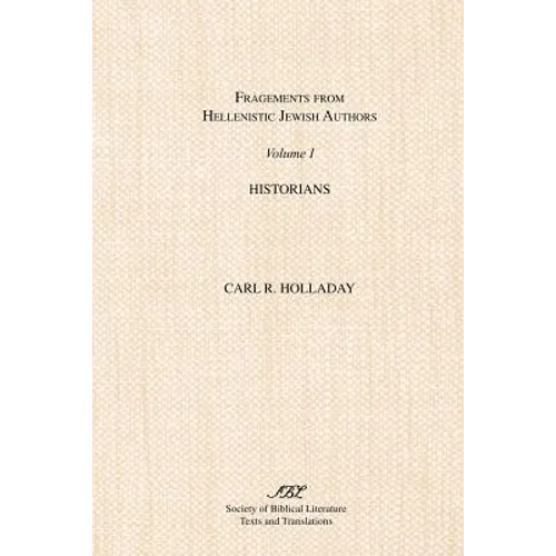 Fragments from Hellenistic Jewish Authors: Volume 1, Historians - Paperback