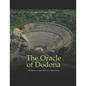 The Oracle of Dodona: The History of Ancient Greece's Oldest Oracle - Paperback