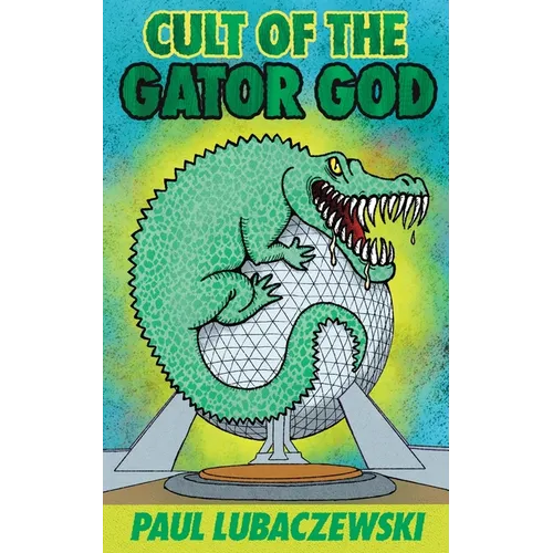 Cult of the Gator God - Paperback
