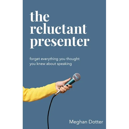 The Reluctant Presenter - Paperback