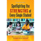 Spotlighting the Strengths of Every Single Student: Why U.S. Schools Need a New, Strengths-Based Approach - Hardcover