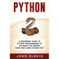 Python: A Beginners' Guide to Python Programming to automate the boring tasks and learn coding fast - Hardcover