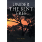 Under the Bent Tree - Paperback