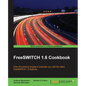 FreeSWITCH 1.6 Cookbook - Paperback