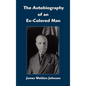 The Autobiography of an Ex-Colored Man - Hardcover