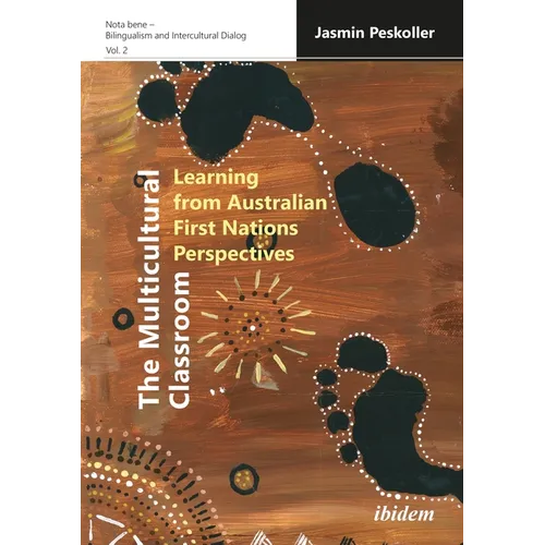The Multicultural Classroom: Learning from Australian First Nations Perspectives - Paperback