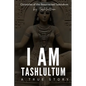 I Am Tashlultum: Mother of Enheduanna - Paperback