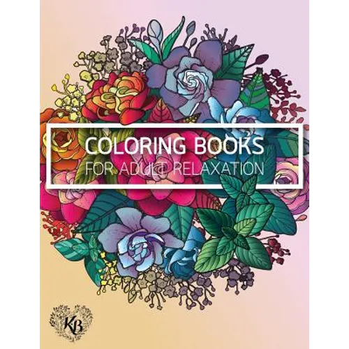 Magnificent Design Flower Anti Stress Adults Coloring Book: Anti stress Adults Coloring Book to Bring You Back to Calm & Mindfulness - Paperback