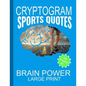 Cryptogram Sports Quotes: Cryptograms The Ultimate Brain Power Word Game Puzzle Books For Adults And Kids (300 Puzzles) #3 With Basketball, Base - Paperback