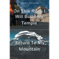 On This Rock I Will Build My Temple: Return to My Mountain - Paperback
