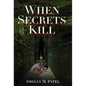 When Secrets Kill - Hardcover