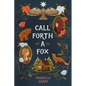 Call Forth a Fox - Hardcover