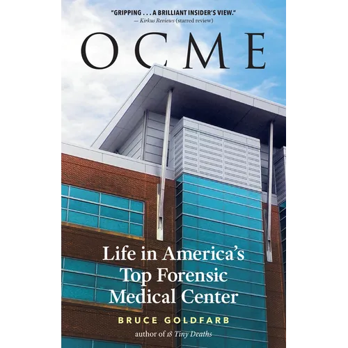 Ocme: Life in America's Top Forensic Medical Center - Paperback