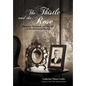 The Thistle and the Rose: Romance, Railroads, and Big Oil in Revolutionary Mexico - Hardcover