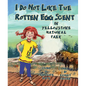 I Do Not Like the Rotten Egg Scent in Yellowstone National Park - Hardcover