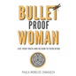 Bullet Proof Woman - Paperback