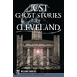 Lost Ghost Stories of Cleveland - Paperback