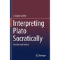 Interpreting Plato Socratically: Socrates and Justice - Paperback