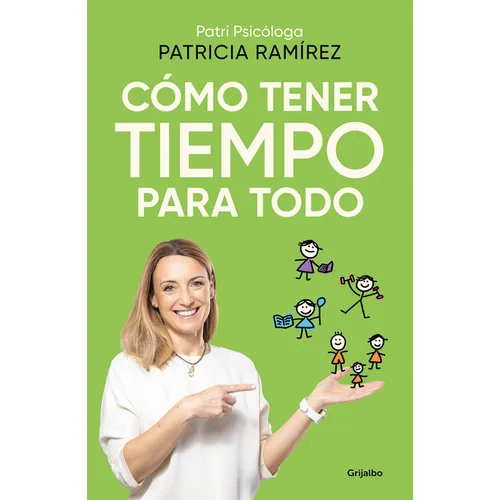 Cómo Tener Tiempo Para Todo / How to Have Time for Everything - Paperback
