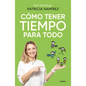 Cómo Tener Tiempo Para Todo / How to Have Time for Everything - Paperback