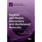 Electron and Photon Interactions with Bio(Related) Molecules - Hardcover