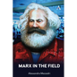 Marx in the Field - Paperback