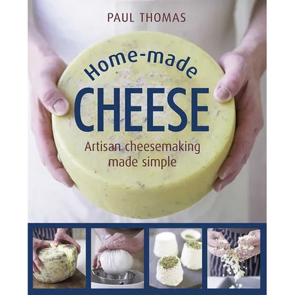 Home-Made Cheese: Artisan Cheesemaking Made Simple - Hardcover
