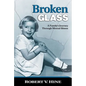 Broken Glass: A Family's Journey Through Mental Illness - Paperback