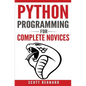 Python Programming: Python Programming For Complete Novices - Paperback