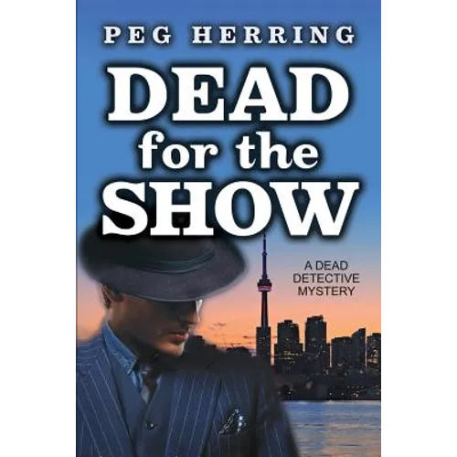 Dead for the Show: A Dead Detective Mystery - Paperback