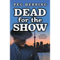 Dead for the Show: A Dead Detective Mystery - Paperback
