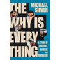 The Why Is Everything: A Story of Football, Rivalry, and Revolution - Hardcover