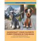 Handcraft Your Favorite Furry Friends in this Book: Crochet Dogs Guide with Instructions for 10 Charming Canine Creations for Dog Enthusiasts - Paperback