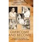 Overcome and Become: Portraits in Words of Five Heroic Punjabi Women - Hardcover
