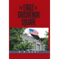 The Eagle at Grosvenor Square - Hardcover