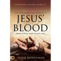 The Supernatural Power of Jesus' Blood: Applying the Blessings Available Through Jesus' Blood - Paperback