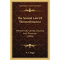 The Second Law Of Thermodynamics: Memoirs By Carnot, Clausius And Thomson (1899) - Paperback