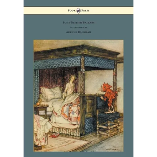 Some British Ballads - Illustrated by Arthur Rackham - Hardcover