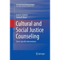 Cultural and Social Justice Counseling: Client-Specific Interventions - Paperback