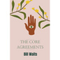 The Core Agreements - Paperback