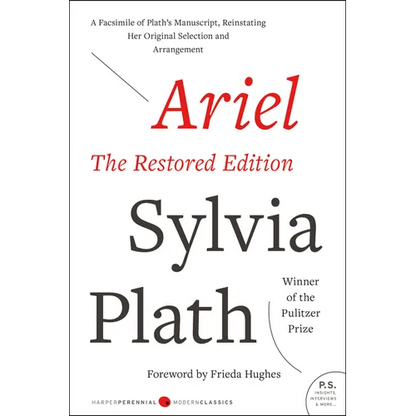 Ariel: The Restored Edition: A Facsimile of Plath's Manuscript, Reinstating Her Original Selection and Arrangement - Paperback
