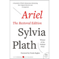 Ariel: The Restored Edition: A Facsimile of Plath's Manuscript, Reinstating Her Original Selection and Arrangement - Paperback